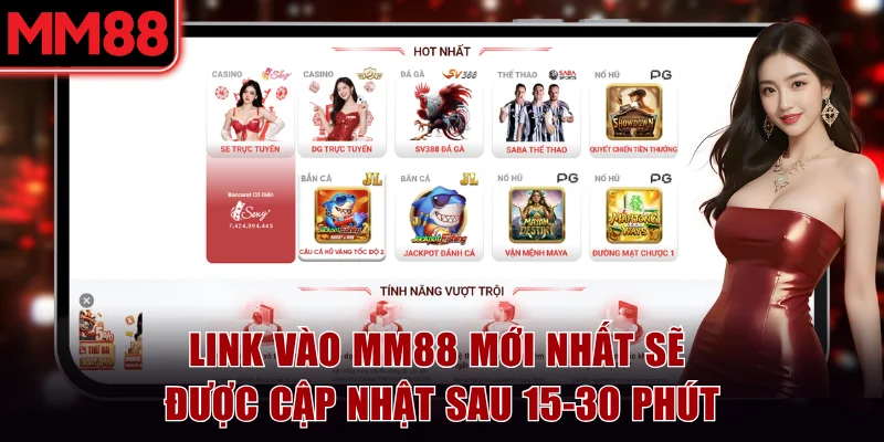 Link vào MM88 mới nhất sẽ được cập nhật sau 15-30 phút